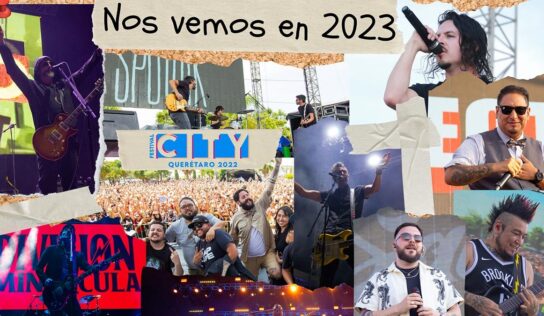¡Festival City regresa a Querétaro en 2023!